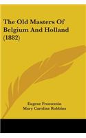 The Old Masters Of Belgium And Holland (1882)