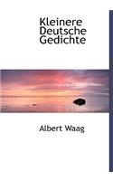 Kleinere Deutsche Gedichte: (English)