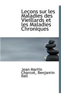 Leasons Sur Les Maladies Des Vieillards Et Les Maladies Chroleasons Sur Les Maladies Des Vieillards Et Les Maladies Chroniques Niques
