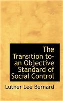 The Transition To-An Objective Standard of Social Control