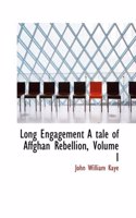 Long Engagement a Tale of Affghan Rebellion, Volume I