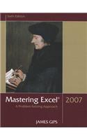 Mastering Excel 2007: A Problem-Solving Approach