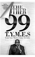 The Other 99 T.Y.M.E.S.