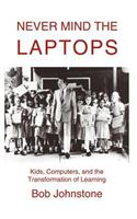 Never Mind the Laptops