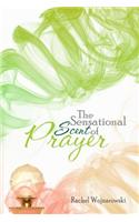 The Sensational Scent of Prayer
