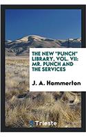THE NEW  PUNCH  LIBRARY, VOL. VII: MR. P