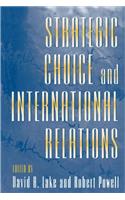 Strategic Choice and International Relations