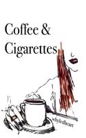 Coffee & Cigarettes