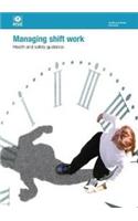 Managing shift work: health and safety guidance(HSG256 / HSG 256 Health and safety guidance)