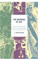 The Meaning of 'Gay': Interaction, Publicity, and Community Among Homosexual Men in 1960s San Francisco