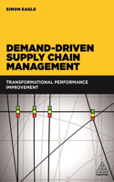 Demand-Driven Supply Chain Management: Transformational Performance Improvement(English)