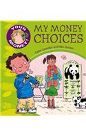 My Money Choices: (Your Money!)