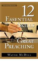 The 12 Essential Skills for Great Preaching - Second Edition
