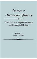 Genealogies of Mayflower Families from the New England Historical and Genealogical Register. in Three Volumes. Volume II