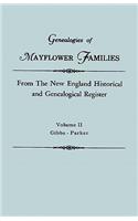 Genealogies of Mayflower Families from the New England Historical and Genealogical Register. in Three Volumes. Volume II