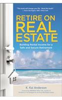 Retire on Real Estate