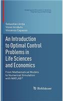 Introduction to Optimal Control Problems in Life Sciences and Economics