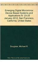 Emerging Digital Micromirror Device Based Systems and Applications IV