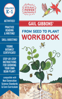 Gail Gibbons' From Seed to Plant Workbook: (STEAM Power Workbooks)