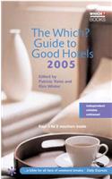 Good Hotels 2005 ("Which?" Guides)