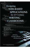 Designing Web-Based Applications for 21st Century Writing Classrooms