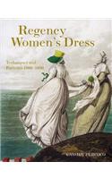 Regency Women's Dress: Historical Dressmaking and Patterns 1800-1830