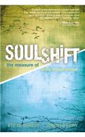 Soulshift: The Measure of a Life Transformed