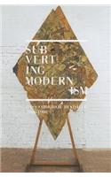 Subverting Modernism