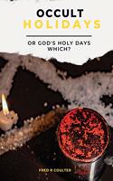 Occult Holidays or God's Holy Days - Which?