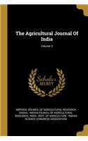 The Agricultural Journal Of India; Volume 3