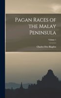 Pagan Races of the Malay Peninsula; Volume 1