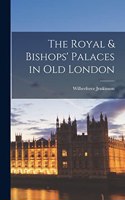 Royal & Bishops' Palaces in old London