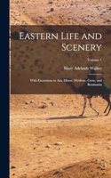 Eastern Life and Scenery