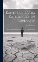 Kants Lehre Vom Kategorischen Imperativ