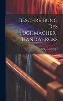 Beschreibung des Tuchmacher-Handwercks