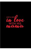 Just a boy inlove with his mama