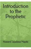Introduction to the Prophetic