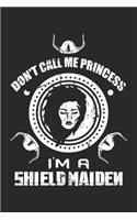 Don't call me Princess I'm a Shield Maiden