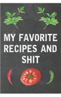 My Favorite Recipes and shit