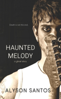 Haunted Melody: A Ghost Story