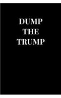 Dump the Trump: Funny Sarcasm Lined Notebook Journal