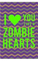I Love You Like A Zombie Hearts: Blank Lined Notebook ( Zombie ) (Purple And Green Stripes)