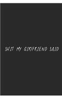 Shit my girlfriend said