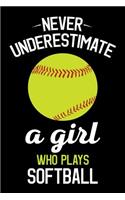 Never Underestimate a Girl Who Plays Softball
