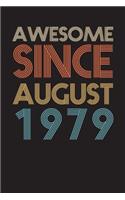 Awesome Since August 1979: Blank lined journal for your retro friend. 6x9 inches, 100 pages.
