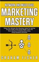 Network and Multi Level Marketing Mastery