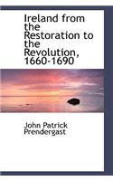 Ireland from the Restoration to the Revolution, 1660-1690