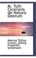 M. Tulli Ciceronis de Natura Deorum