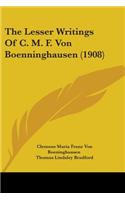 Lesser Writings Of C. M. F. Von Boenninghausen (1908)