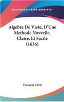 Algebre de Viete, D'Une Methode Novvelle, Claire, Et Facile (1636)